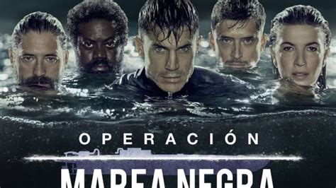 Operaci N Marea Negra Tr Iler De La Serie Que Se Estrena Hoy