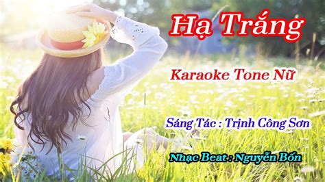 Karaoke Hạ Trắng Tone Nữ YouTube