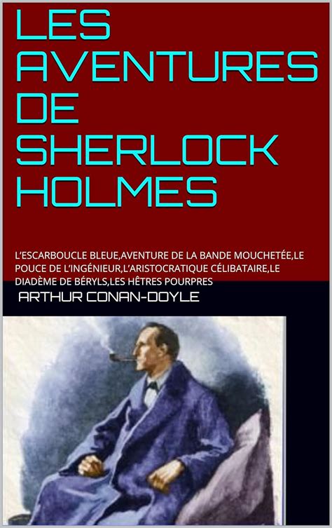 Les Aventures De Sherlock Holmes Lescarboucle Bleueaventure De La