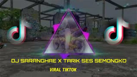 Dj Saranghae Viral Tik Tok Tarik Ses Semongko Youtube