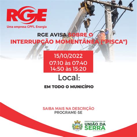 RGE Comunica que haverá uma interrupção momentânea PISCA no