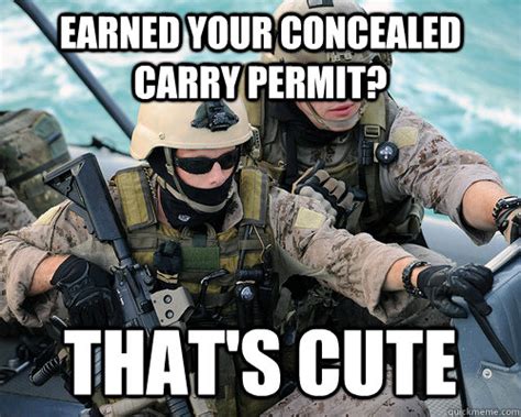 EARNED YOUR CONCEALED CARRY PERMIT? THAT'S CUTE - Unimpressed Navy SEAL ...