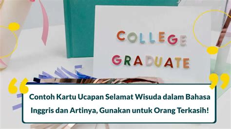 15 Contoh Kartu Ucapan Selamat Wisuda Dalam Bahasa Inggris Dan Artinya