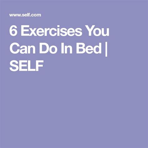 The Words 6 Exercises You Can Do In Bed Self On A Purple Background