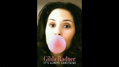 Gilda Radner It S Always Something Youtube