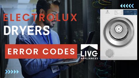 Electrolux Dryer Error Codes Live Appliances Service