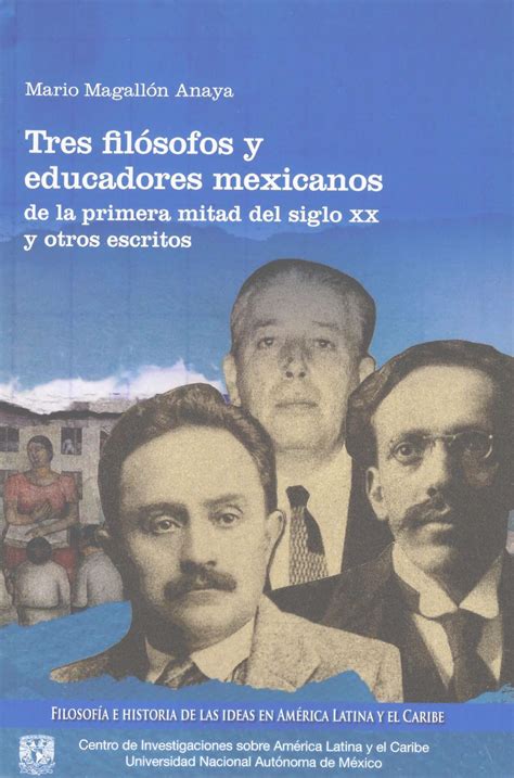 Tres filósofos y educadores mexicanos de la primera mitad del siglo XX