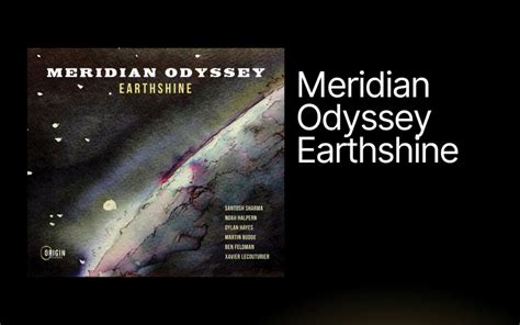 Meridian Odyssey, Earthshine | Earshot Jazz