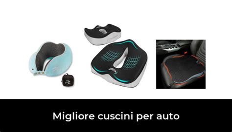 Migliore Cuscini Per Auto Nel Secondo Gli Esperti