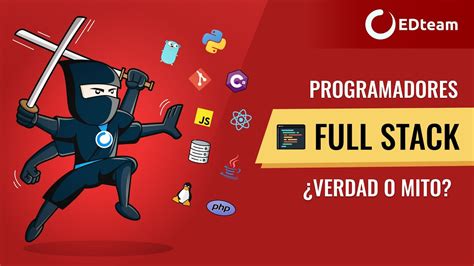 Qué es un programador Full Stack Existen o son un mito YouTube