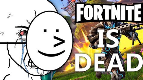 Fortnite Is Dead Youtube