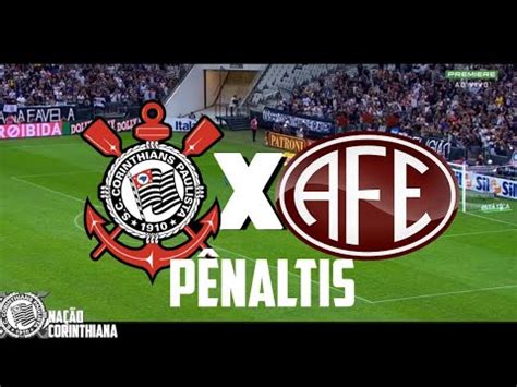 Corinthians E Ferroviaria P Naltis Youtube