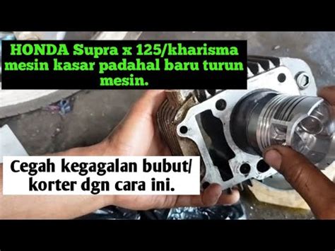 Ganti Piston Karisma Supra X Gagal Bunyi Kletek Setelah Bubut