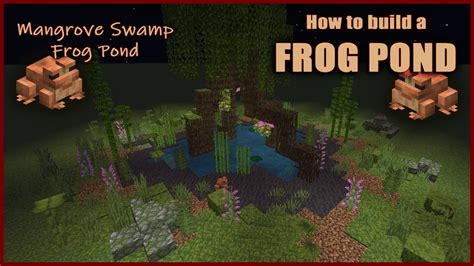 How To Build A Mangrove Frog Pond In Minecraft 1 19 Youtube