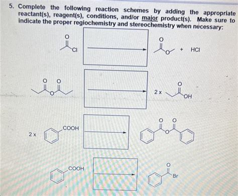 Solved 5 Complete The Following Reaction Schemes By Adding Chegg