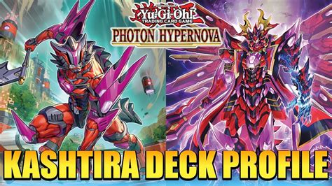 KASHTIRA DECK PROFILE POST PHOTON HYPERNOVA Yu Gi Oh YouTube