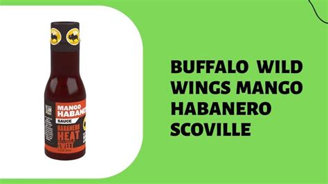 How Many Scoville Is Buffalo Wild Wings Mango Habanero