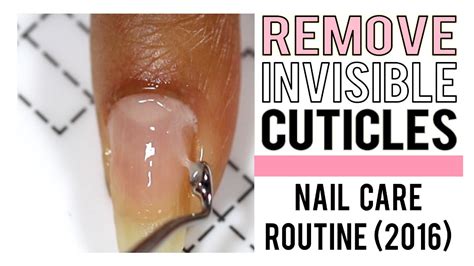 How To Remove Invisible Cuticles And Nail Care Routine Using