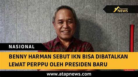 Berita Terbaru Ikn Nusantara Bukan Prioritas Presiden Baru Bisa