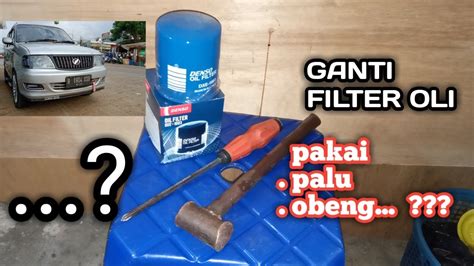 Cara Mengganti Filter Oli Mobil Tidak Perlu Alat Khusus YouTube