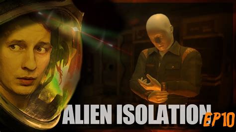 The Android Showroom Alien Isolation Part 10 YouTube