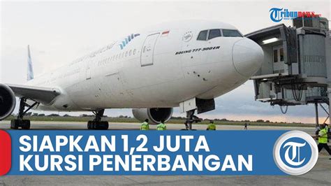 Garuda Indonesia Dan Citilink Siapkan 1 2 Juta Kursi Penerbangan Untuk