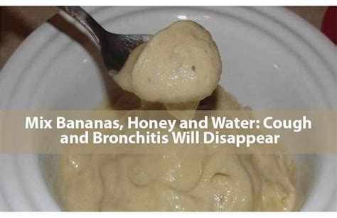 Mix Bananas Honey And Water Cough And Bronchitis Will Disappear Natural Healing Remedies