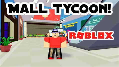 Building A Roblox Mall Mall Tycoon Youtube