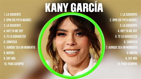 Top Hits Kany García 2024 ~ Mejor E R O S R A M A Z Z O T T I Lista De