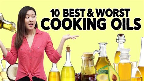 What Oil To Use 10 Best And Worst Cooking Oils Joanna Soh Youtube