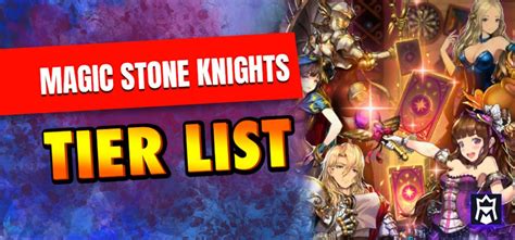 Magic Stone Knights Tier List Best Heroes Ranked MetaTierList