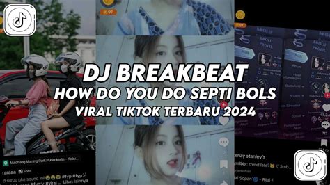 DJ HOW DO YOU DO SEPTI BLOODS Viral Tiktok YouTube