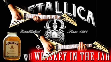 Metallica Whiskey In The Jar FULL Guitar Cover YouTube