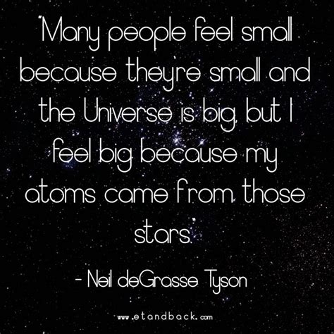 Many People Feel Small Because They Re Small And The Universe Is Big