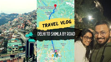 Delhi To Shimla By Road Exploring Mashobra Hills Travel Vlog