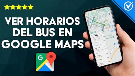 Cómo ver en GOOGLE MAPS horarios y paradas del bus Consulta tu ruta