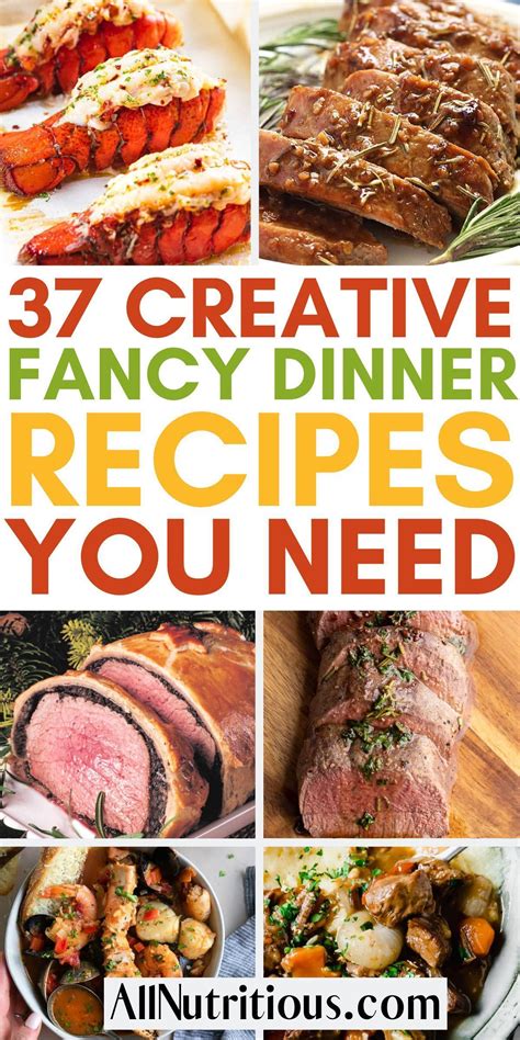 37 Fancy Dinner Recipes for a Gourmet Experience | Fancy dinner recipes, Birthday dinner recipes ...