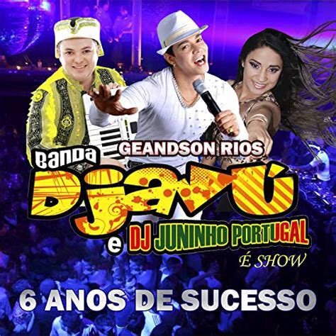 Anos De Sucesso Ii Ao Vivo Von Banda Djav Dj Juninho Portugal