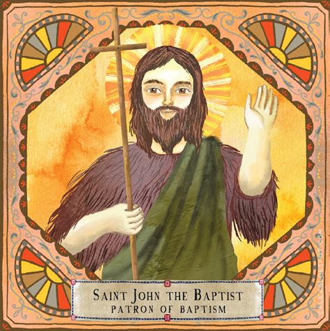 Saint John The Baptist Patron Of Baptism Calej