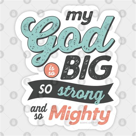 My God Is So Big So Strong So Mighty Graphicloveshop My God Is