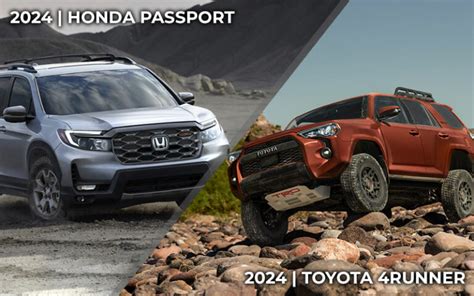 2024 Honda Passport Vs 2024 Toyota 4runner ®