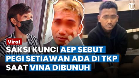 Muncul Sosok Saksi Kunci Baru Pembunuhan Vina Benarkan Pegi Setiawan Ada Di Tkp Pakai Smash