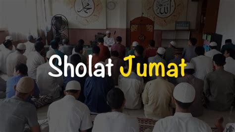 Sholat Jumat – Pengertian, Syarat, Khutbah, dan Hikmah | Freedomsiana