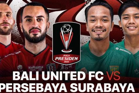 Link Live Streaming Bali United Vs Persebaya Surabaya Malam Ini Klik