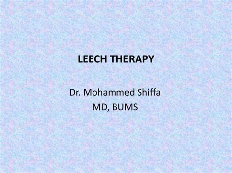 Leech therapy | PPT