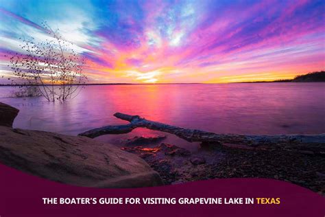 The Boaters Guide For Visiting Grapevine Lake In Texas Everything