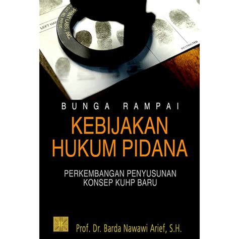 Bunga Rampai Kebijakan Hukum Pidana Prenada Media