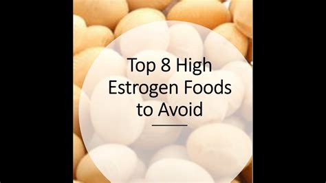 Top 8 High Estrogen Foods To Avoid Youtube