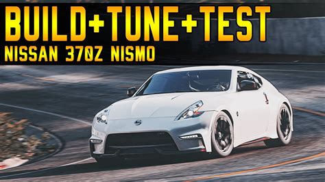 Building Tuning And Testing The Nissan 370z Nismo Forza Horizon 5 Youtube