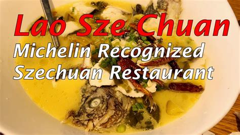 Lao Sze Chuan Michelin Recognized Szechuan Restaurant Youtube